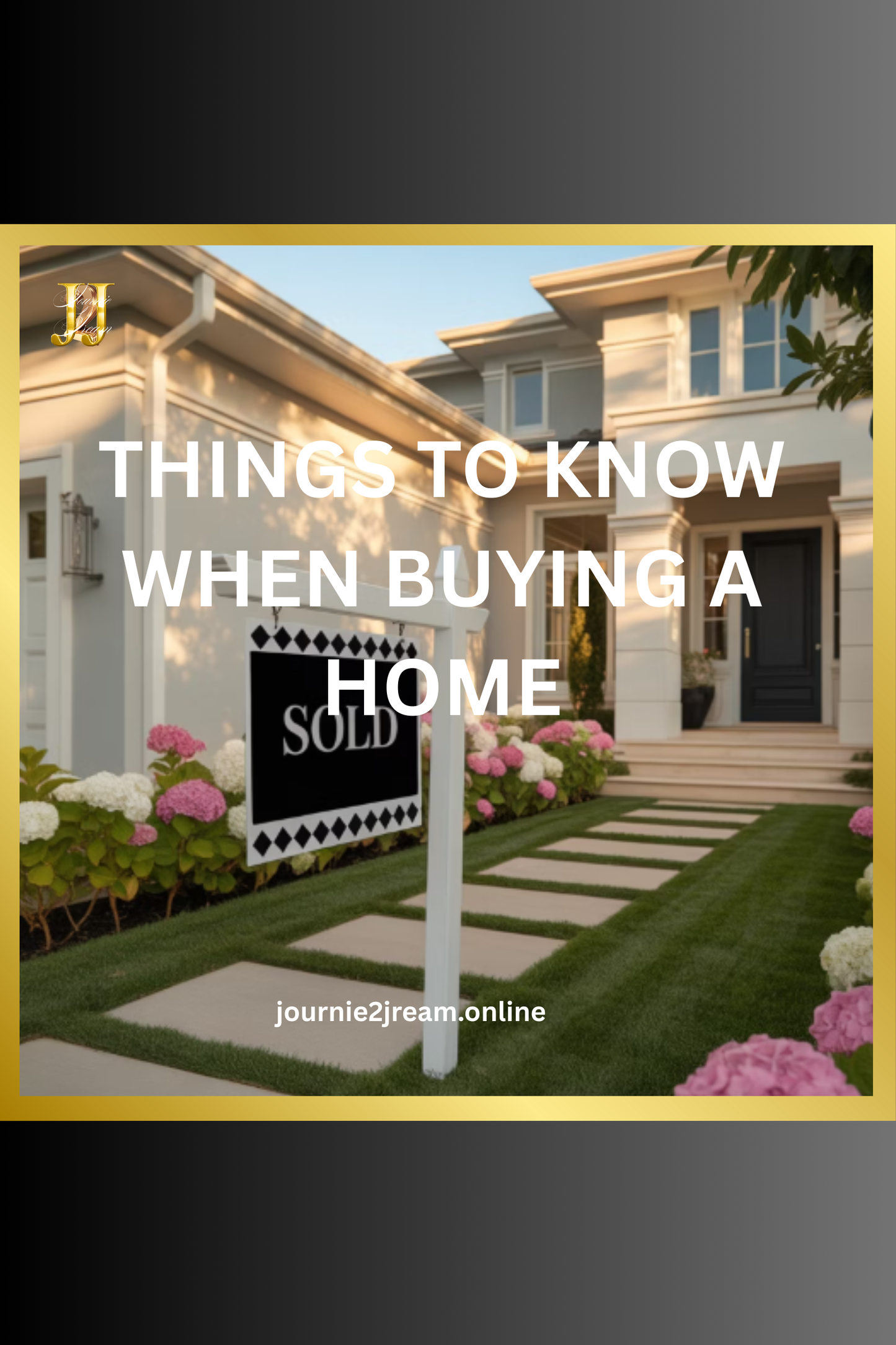 THINGS TO KNOW WHEN BUYING A HOME