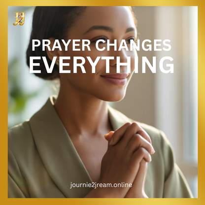 PRAYER CHANGES EVERYTHING