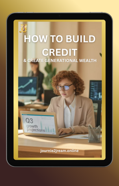 HOW TO BUILD CREDIT & CREATE GENERATIONAL WEALTH