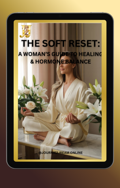 THE SOFT RESET: A WOMAN'S GUIDE TO HEALING & HORMONE BALANCE